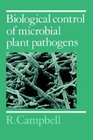 Biological Control of Microbial Plant Pathogens