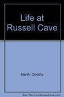 Life at Russell Cave