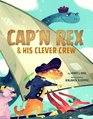 Cap'n Rex  His Clever Crew