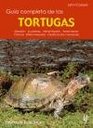 Guia completa de las tortugas/The Proper Care of Turtles