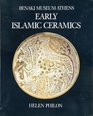 Early Islamic Ceramics Ninth to Late Twelfth Centuries