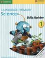 Cambridge Primary Science Skills Builder 1