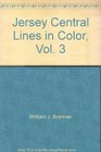 Jersey Central Lines in Color Volume 3