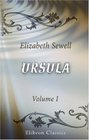 Ursula A Tale of Country Life Volume 1
