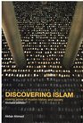 Discovering Islam Making Sense of Muslim Heritage