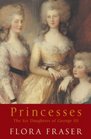 Princesses The Six Daughters of George III