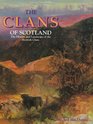 The Clans of Scotland The History and Landscape of the Scottish Clans