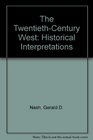 The TwentiethCentury West Historical Interpretations
