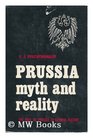 Prussia Myth and Reality