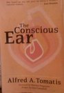 The Conscious Ear: My Life of Transformation Through Listening