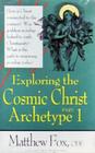 Exploring the Cosmic Christ Archetype The Christ the Goddess and Reclaiming Mysticism Today