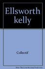 Ellsworth Kelly Les Annes franaises 19481954