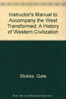 Instructor's Manual to Accompany the West Transformed A History of Western Civilization