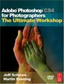 Adobe Photoshop CS4 for Photographers The Ultimate Workshop