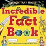 Magic Tree House Incredible Fact Book Our Favorite Facts about Animals Nature History and More Cool Stuff