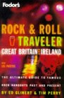 Rock  Roll Traveler Great Britain and Ireland 1st Edition  The Ultimate Guide to Famous Rock Hangouts Past and Present
