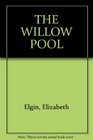The Willow Pool