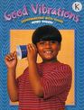 Good Vibrations: Experimenting with Sound (Rigby Literacy)