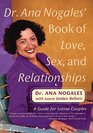 Dr Ana Nogales' Book of Love Sex and Relationships