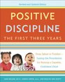 Positive Discipline The First Three Years Revised and Updated Edition From Infant to ToddlerLaying the Foundation for Raising a Capable Confident