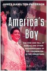America's Boy A Century of Colonialism in the Philippines