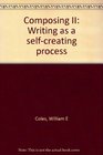 Composing II Writing as a selfcreating process