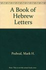 A Book of Hebrew Letters