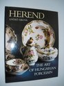 Herend, the art of Hungarian porcelain