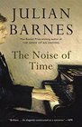 The Noise of Time A Novel