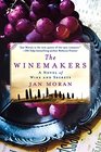 The Winemakers A Novel of Wine and Secrets