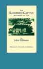 The Redeemed Captive To Which Is Added a Biographical Memoir of the Reverend Author With an Appendix and Notes