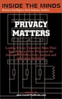 Privacy Matters Leading CTOs and Lawyers on What Every Business Professional Should Know About Privacy Technology  the Internet