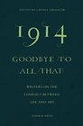 1914  Goodbye to All That Writers on the Conflict Between Life and Art