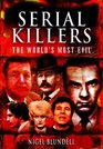 Serial Killers The World's Most Evil