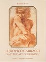 Ludovico Carracci And The Art Of Drawing
