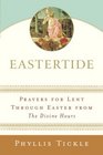 Eastertide  Prayers for Lent Through Easter from The Divine Hours