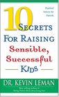 10 Secrets for Raising Sensible Successful Kids