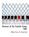 Revenue of the Scottish Crown 1681