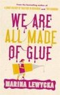 We are All Made of Glue  16 Point