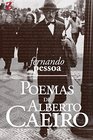 Poemas de Alberto Caeiro com resumo e biografia do autor