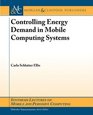 Controlling Energy Demands in Mobile Computing Systems