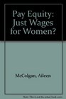 Pay Equity Just Wages for Women