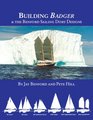 Building Badger  the Benford Sailing Dory Designs