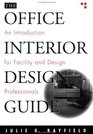 The Office Interior Design Guide  An Introduction for Facility and Design Professionals