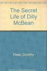 The Secret Life of Dilly McBean