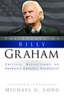 The Legacy of Billy Graham Critical Reflections on America's Greatest Evangelist