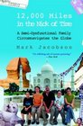 12000 Miles in the Nick of Time A SemiDysfunctional Family Circumnavigates the Globe