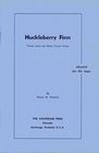 Huckleberry Finn Taken from the Mark Twain Novel