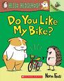 Do You Like My Bike An Acorn Book