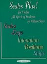 Scales Plus for Violin All Levels of Students Scales Keys Intonation Positions Shifts